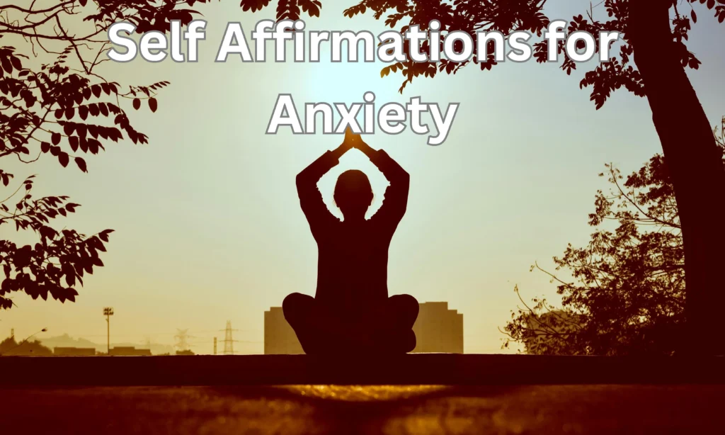 Self Affirmations for Anxiety