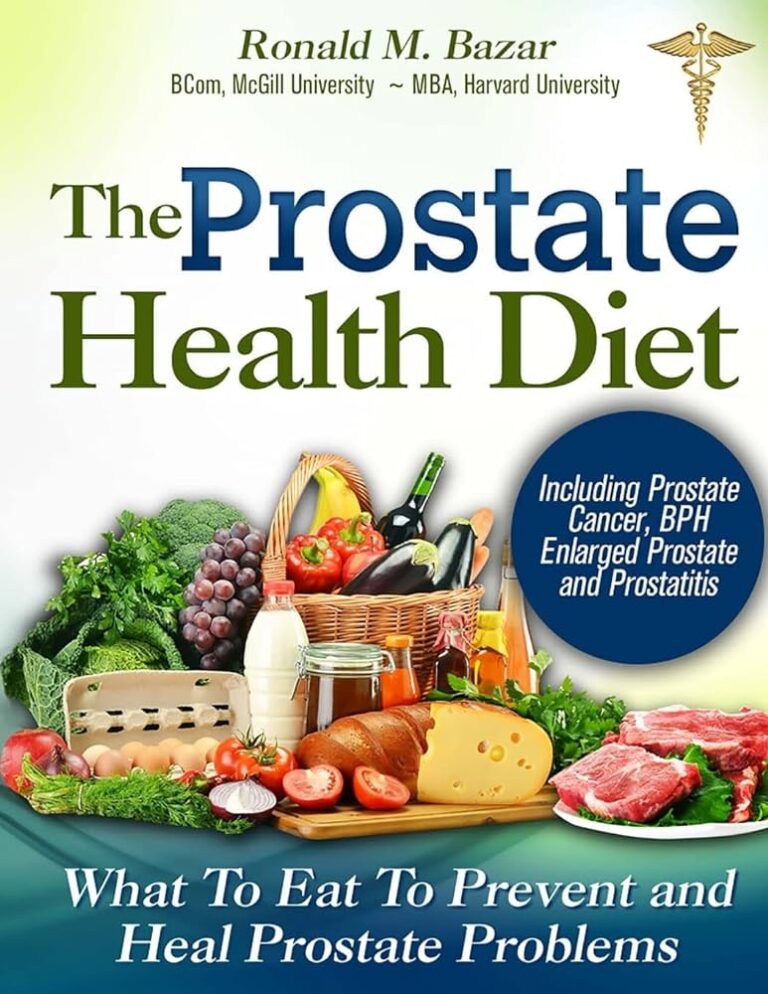 The Prostate Cancer Diet: Top Foods to Eat and Avoid for Prevention and Treatment