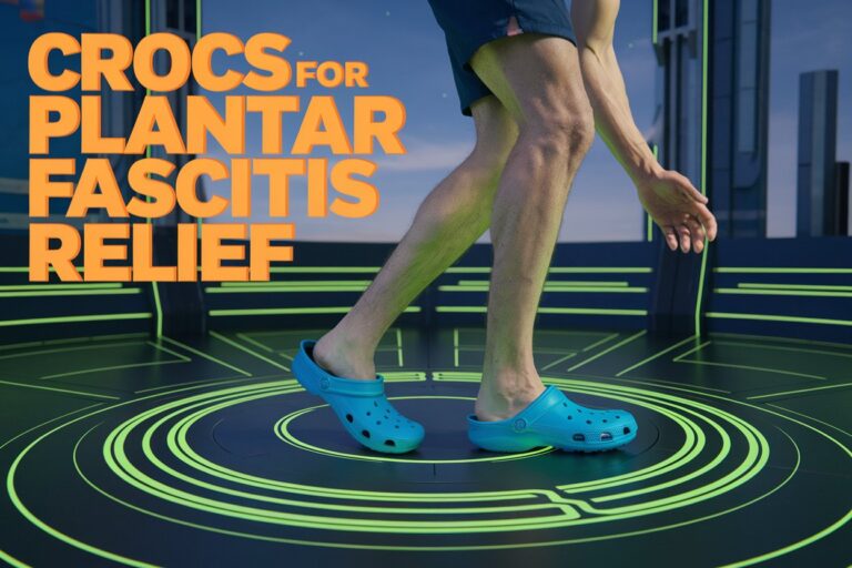 Crocs for Plantar Fasciitis Relief