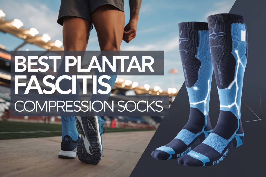 Compression Socks for plantar fasciitis